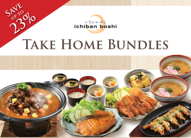 Ichiban Boshi Up to 23% off Take Home Bundles